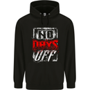 No Days Off Gym Bodybuilding Training Top Mens Hoodie Black
