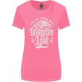 Not All Those Who Wander Are Lost Trekking Womens Wider Cut T-Shirt Azalea