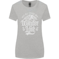 Not All Those Who Wander Are Lost Trekking Womens Wider Cut T-Shirt Sports Grey