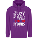 Not Crazy My Reality Is Different Mens 80% Cotton Hoodie Purple