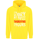 Not Crazy My Reality Is Different Mens 80% Cotton Hoodie Yellow