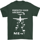 Perfectly Good Aircraft Skydiving Skydiver Mens T-Shirt Cotton Gildan Forest Green