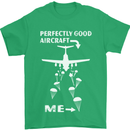 Perfectly Good Aircraft Skydiving Skydiver Mens T-Shirt Cotton Gildan Irish Green