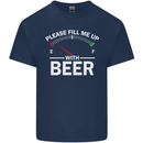 Please Fill Me Up With Beer Funny Alcohol Mens Cotton T-Shirt Tee Top Navy Blue