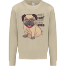 Pug I Didn't Fart My Butt Blew You a Kiss Mens Sweatshirt Jumper Sand