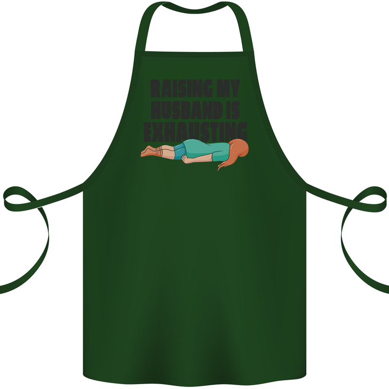 Raising My Husband Is Exhausting Cotton Apron 100% Organic Forest Green