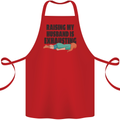 Raising My Husband Is Exhausting Cotton Apron 100% Organic Red