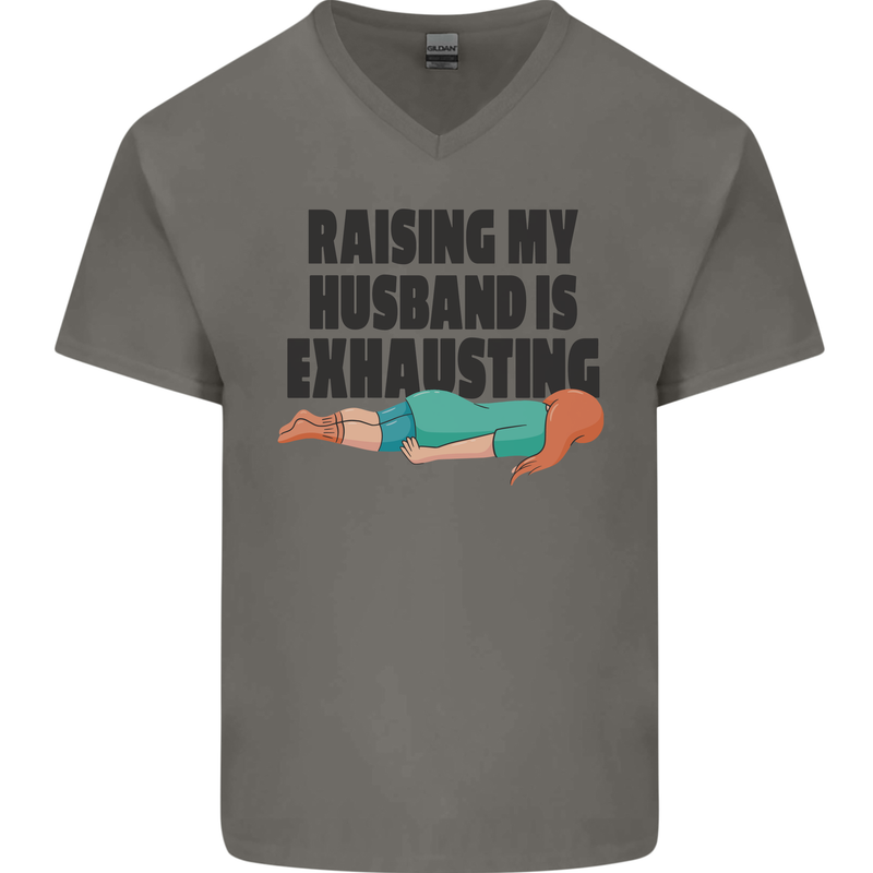 Raising My Husband Is Exhausting Mens V-Neck Cotton T-Shirt Charcoal
