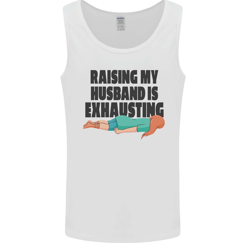 Raising My Husband Is Exhausting Mens Vest Tank Top White