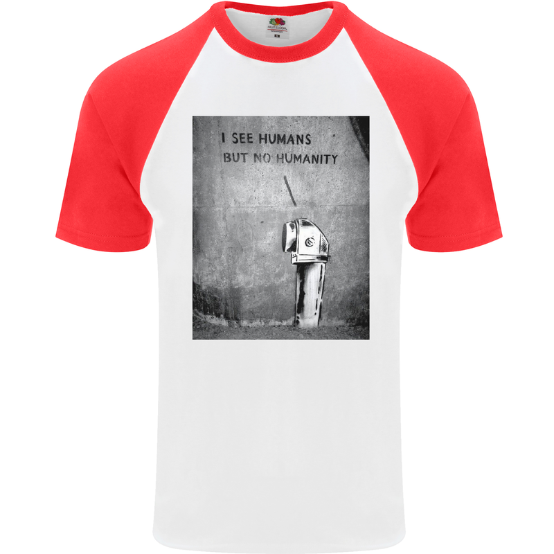 I See Humans but No Humanity Banksy Art Mens S/S Baseball T-Shirt White/Red