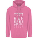 Referee Are You Fckng Blind Football Funny Mens 80% Cotton Hoodie Azelea
