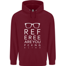 Referee Are You Fckng Blind Football Funny Mens 80% Cotton Hoodie Maroon