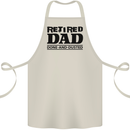 Retired Dad Done and Dusted Retirement Cotton Apron 100% Organic Natural