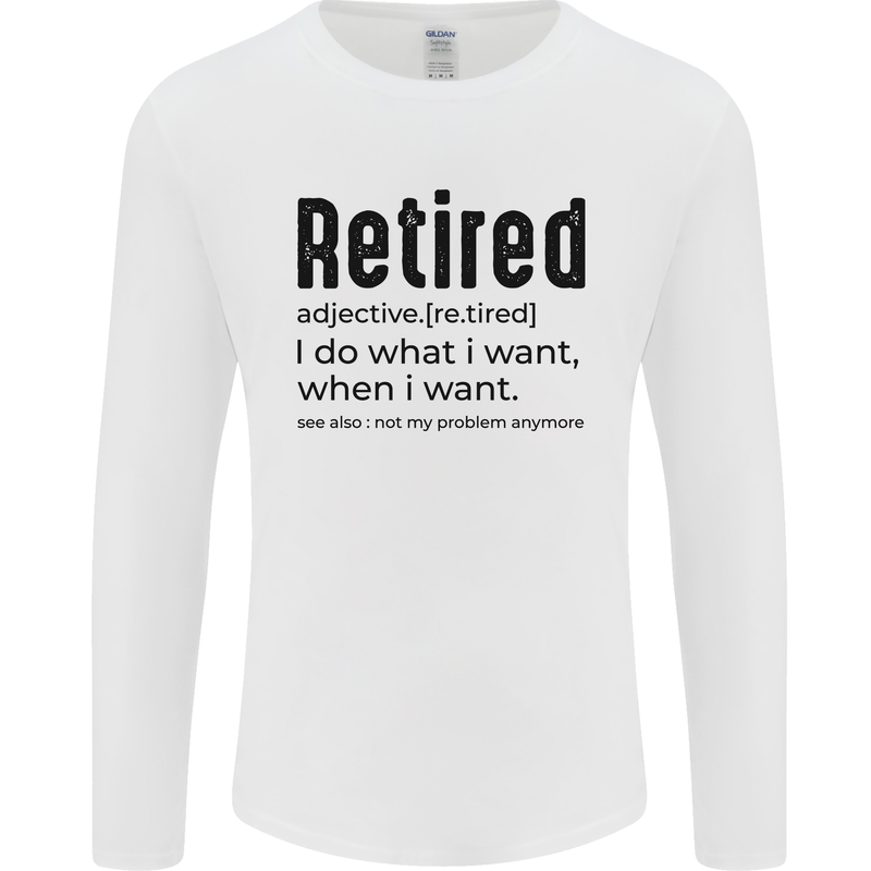 Retired Definition Funny Retirement Mens Long Sleeve T-Shirt White