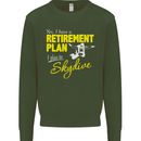 Retirement Plan I Plan to Skydive Skydiving Mens Sweatshirt Jumper Forest Green