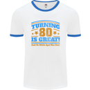 80th Birthday Turning 80 Is Great Mens White Ringer T-Shirt White/Royal Blue
