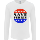 Save Ferris Funny 80's Movie Mens Long Sleeve T-Shirt White