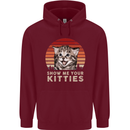 Show Me Your Kitties Funny Cat Kitten Mens 80% Cotton Hoodie Maroon