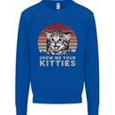Show Me Your Kitties Funny Cat Kitten Mens Sweatshirt Jumper Royal Blue