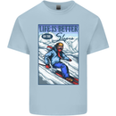 Skiing Life Better on the Slopes Ski Skiier Mens Cotton T-Shirt Tee Top Light Blue
