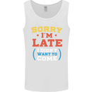 Sorry I'm Late Funny Slogan Distressed Mens Vest Tank Top White