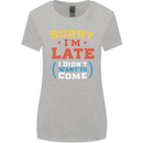 Sorry I'm Late Funny Slogan Distressed Womens Wider Cut T-Shirt Sports Grey