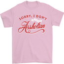 Sorry, I Don't Speak Assholian Funny Slogan Mens T-Shirt Cotton Gildan Light Pink