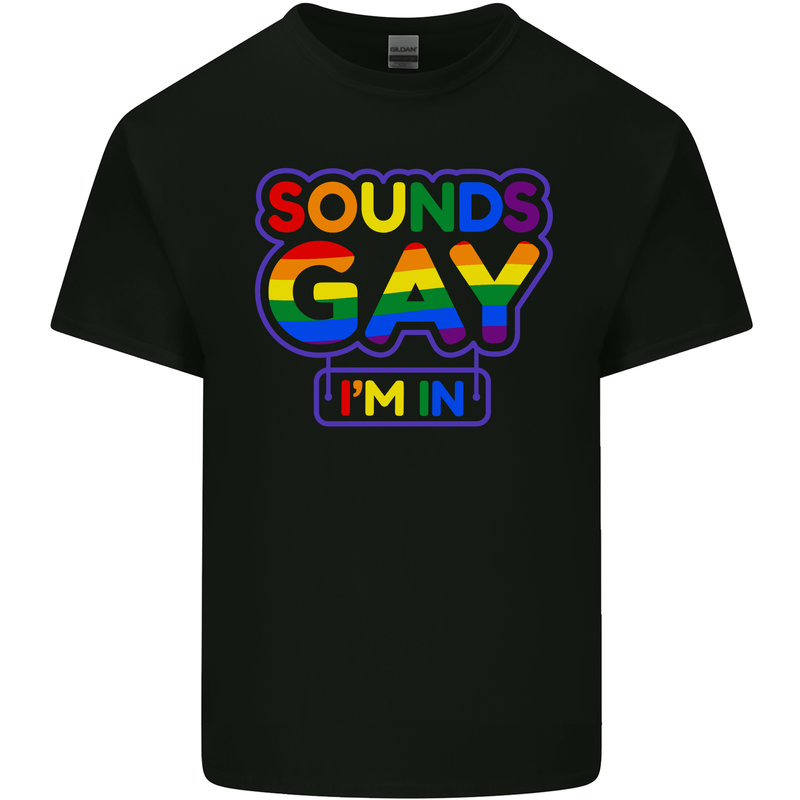 Sounds Gay I'm in Funny LGBT Mens Cotton T-Shirt Tee Top Black