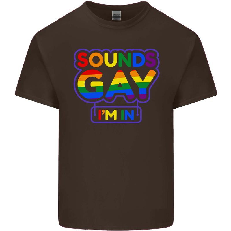 Sounds Gay I'm in Funny LGBT Mens Cotton T-Shirt Tee Top Dark Chocolate
