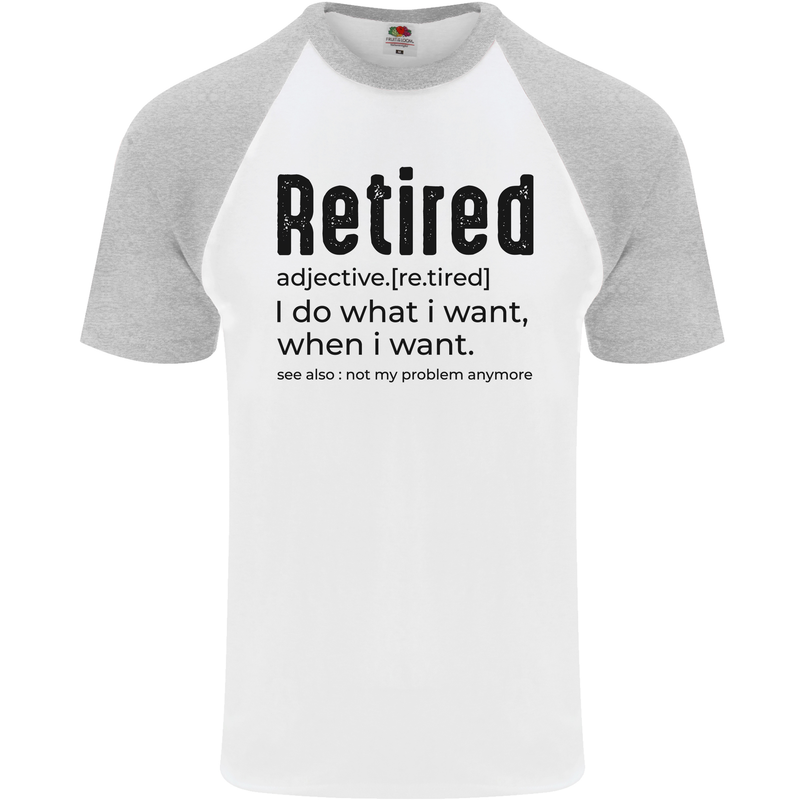 Retired Definition Funny Retirement Mens S/S Baseball T-Shirt White/Sports Grey
