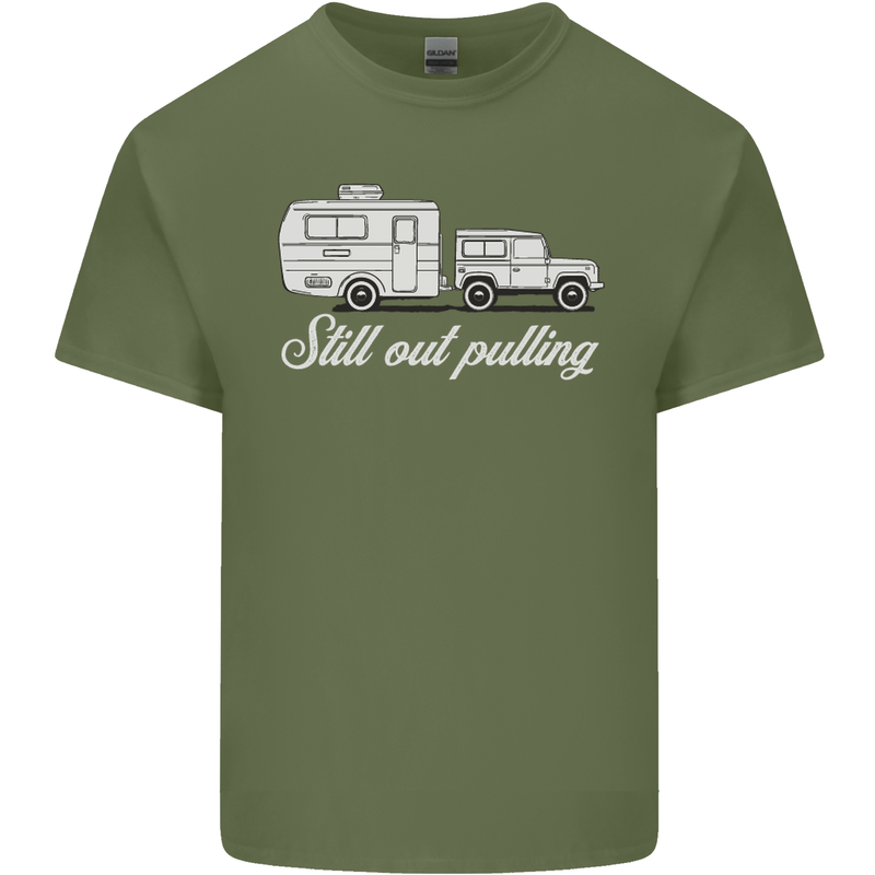 Still Out Pulling Funny Caravan Caravanning Mens Cotton T-Shirt Tee Top Military Green
