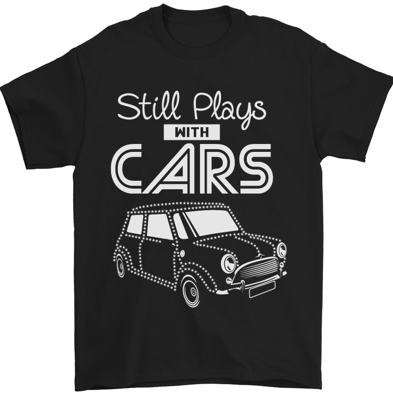 Still Plays with Cars Classic Enthusiast Mens T-Shirt Cotton Gildan Black