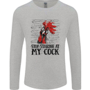 Stop Starring at My Cock Funny Rude Mens Long Sleeve T-Shirt Sports Grey