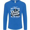 Street Photographer Photography Funny Mens Long Sleeve T-Shirt Royal Blue