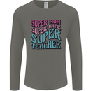 Super Mum Wife Teacher Mens Long Sleeve T-Shirt Charcoal