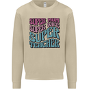 Super Mum Wife Teacher Mens Sweatshirt Jumper Sand