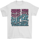 Super Mum Wife Teacher Mens T-Shirt 100% Cotton White