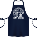 SymptomsJust Need to Go Kayaking Funny Cotton Apron 100% Organic Navy Blue