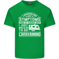 Symptoms Go Caravanning Caravan Funny Mens Cotton T-Shirt Tee Top Irish Green