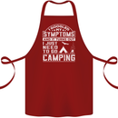 Symptoms I Just Need to Go Camping Funny Cotton Apron 100% Organic Maroon