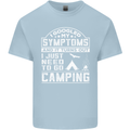Symptoms I Just Need to Go Camping Funny Mens Cotton T-Shirt Tee Top Light Blue