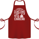 Symptoms I Just Need to Go Canoeing Funny Cotton Apron 100% Organic Maroon