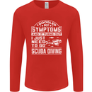 Symptoms Just Need to Go Scuba Diving Mens Long Sleeve T-Shirt Red