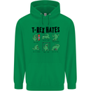 T-Rex Hates Funny Dinosaurs Jurassic Gym Mens 80% Cotton Hoodie Irish Green