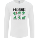 T-Rex Hates Funny Dinosaurs Jurassic Gym Mens Long Sleeve T-Shirt White