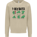 T-Rex Hates Funny Dinosaurs Jurassic Gym Mens Sweatshirt Jumper Sand