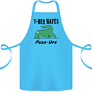 T-Rex Hates Push Ups Funny Gym Dinosaurs Cotton Apron 100% Organic Turquoise