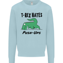 T-Rex Hates Push Ups Funny Gym Dinosaurs Mens Sweatshirt Jumper Light Blue