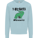 T-Rex Hates Weights Funny Gym Workout Mens Sweatshirt Jumper Light Blue