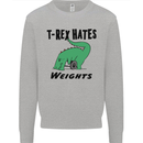 T-Rex Hates Weights Funny Gym Workout Mens Sweatshirt Jumper Sports Grey
